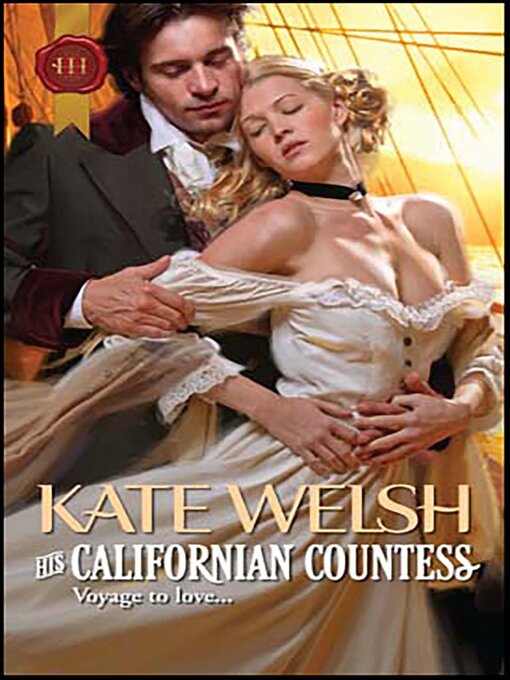 Title details for His Californian Countess by Kate Welsh - Available
